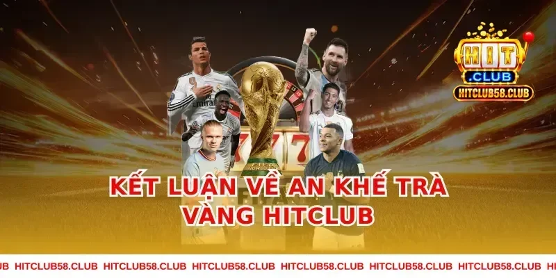 Kết luận về an khế trà vàng hitclub