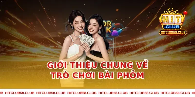 Giới Thiệu Chung Về Trò Chơi Bài Phỏm