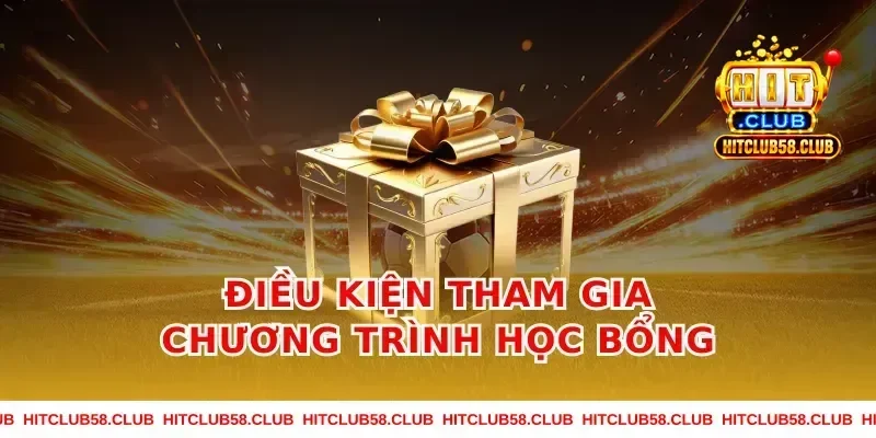 Điều kiện tham gia chương trình học bổng