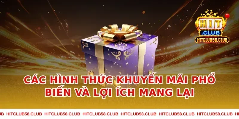 Các hình thức khuyến mãi phổ biến và lợi ích mang lại