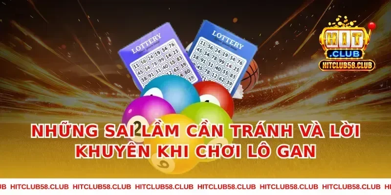Những sai lầm cần tránh và lời khuyên khi chơi lô gan