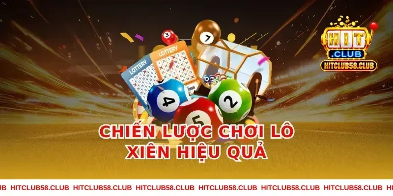 Chiến Lược Chơi Lô Xiên Hiệu Quả