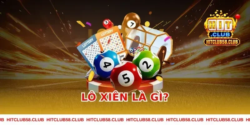 Lô Xiên Là Gì?