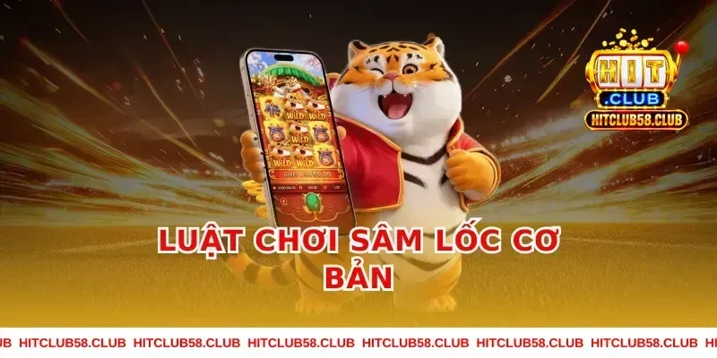 Luật Chơi Sâm Lốc Cơ Bản