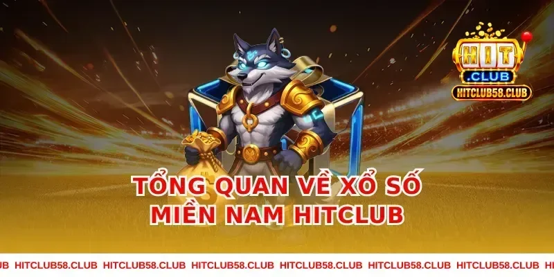 Tổng quan về xổ số miền nam hitclub